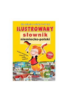 Ilustrowany słownik niemiecko-polski dla dzieci w wieku 7-10 lat